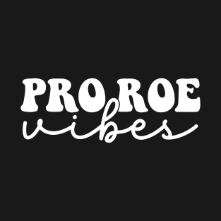 Pro Roe Vibes - 1973 T-Shirt