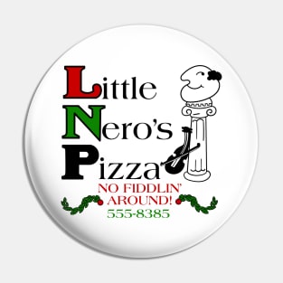 Little Neros Pizza - No Fiddlin Around Pin