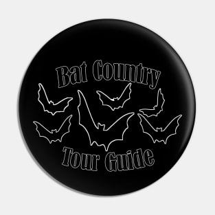 Bat Country Tour Guide Pin