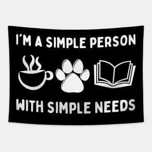 My Needs Are Simple Dog Coffee Books Tapestry