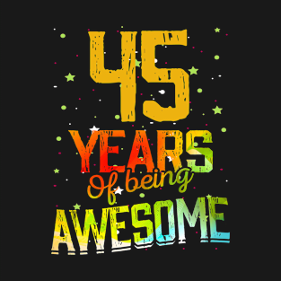 45 Years Of Being Awesome Gifts 45th Anniversary Gift Vintage Retro Funny 45 Years Birthday Men Women T-Shirt