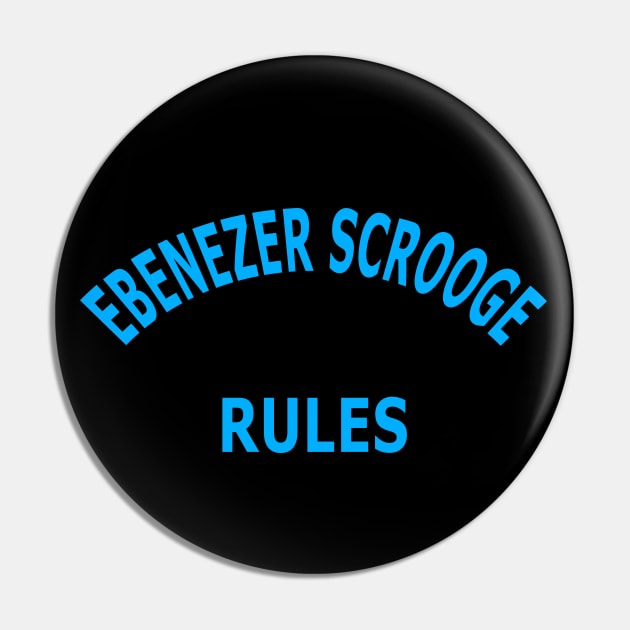 Ebenezer Scrooge Rules Pin by Lyvershop