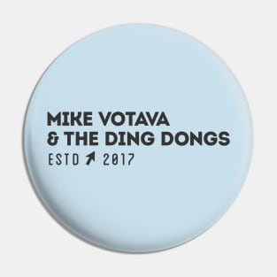 Mike Votava and The Ding Dongs est 2017 Pin