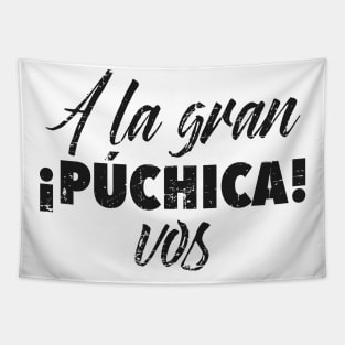 A la gran puchica! Tapestry