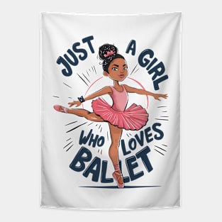 Just a girl who loves ballet - Ballet girl Tapestry