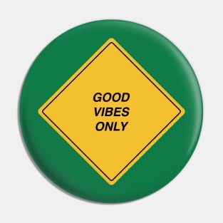 Good vibes only yellow road sign Pin