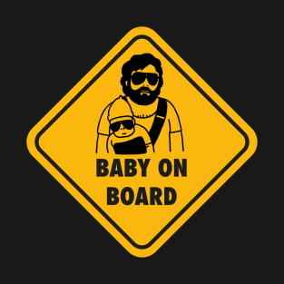 Baby on board (Carlos from the Hangover) T-Shirt