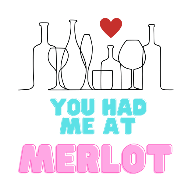 You had me at Merlot by fantastic-designs