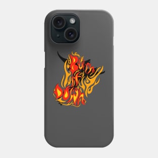 Burn. It. Down. Iron Flame Fourth Wing Book Series Phone Case