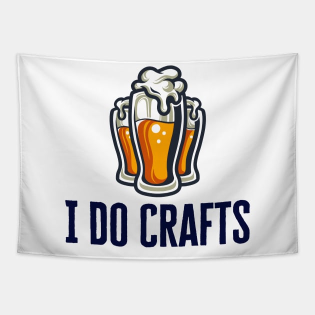 I Do Crafts Beer Tapestry by HobbyAndArt