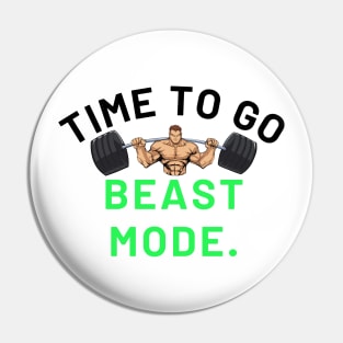 Time To Go Beast Mode Pin