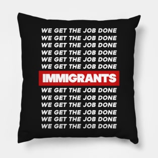 IMMIGRANTS Pillow