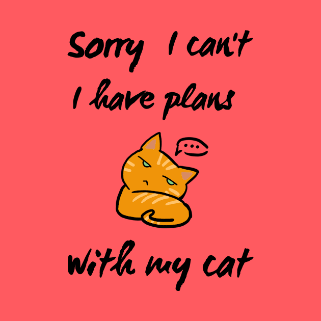 i can't today i have plans with my cat shirt by BalmyBell