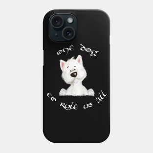 One dog to rule us all! Phone Case