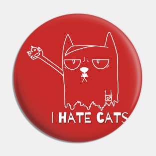 i hate cats Pin