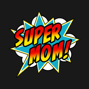 Super Mom Comic Book Superhero Mother's Day T-Shirt