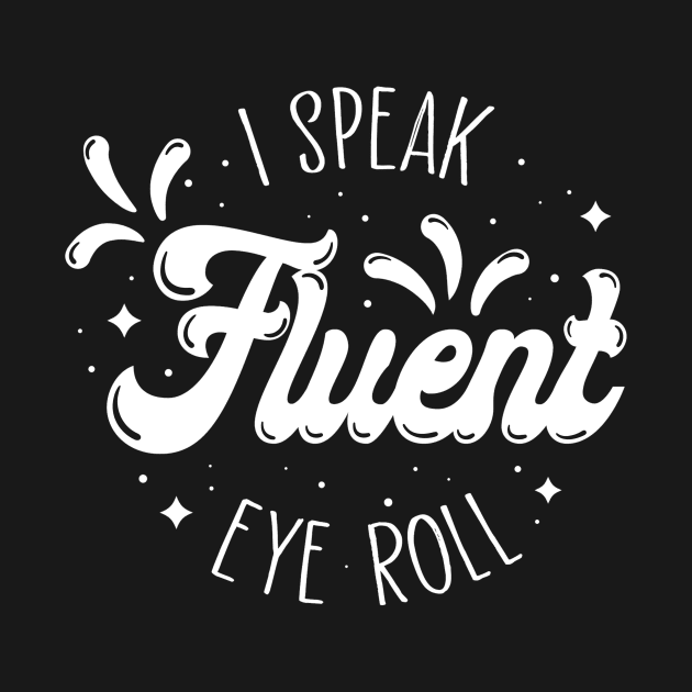 Fluent Eye Roll by fishbiscuit