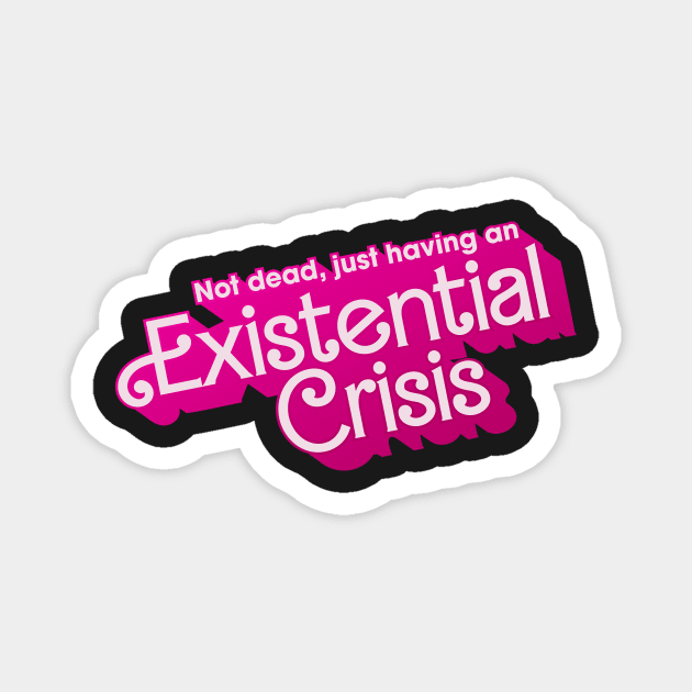 Existential Crisis Barbie Magnet by ktomotiondesign