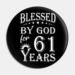 Blessed By God For 61 Years Christian Pin