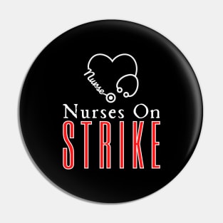 Nurses On Strike Pin