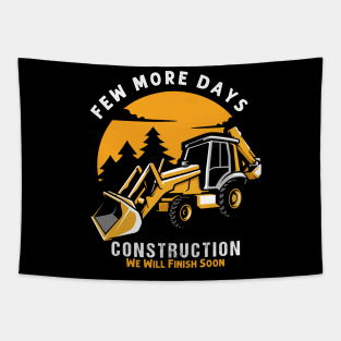 Few More Days Construction For Men Dad Construction Worker Tapestry