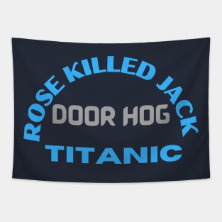 Titanic Rose Killed Jack Tapestry