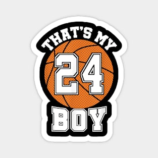 Number Twenty-Four That'S My Boy 24 Basketball Mom Dad Magnet