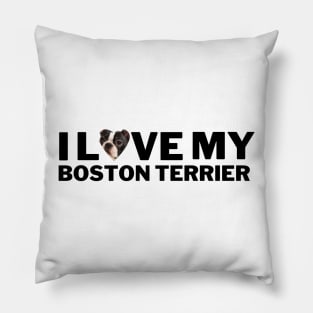 I love my boston terrier Pillow