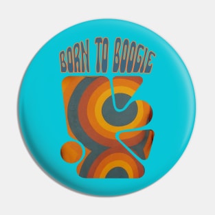 Born to boogie Pin