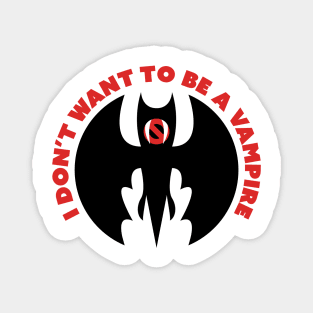 I Don't Want to Be a Vampire Magnet