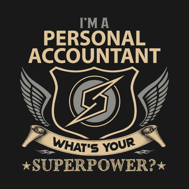 Personal Accountant T Shirt - Superpower Gift Item Tee by Cosimiaart