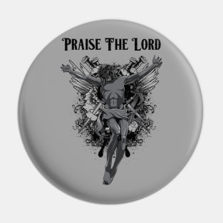 PRAISE THE LORD Pin