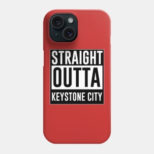 Straight outta Keystone city Phone Case