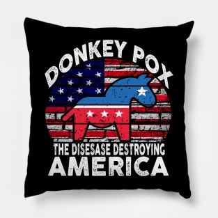 Donkey Pox The Disease Destroying America Pillow