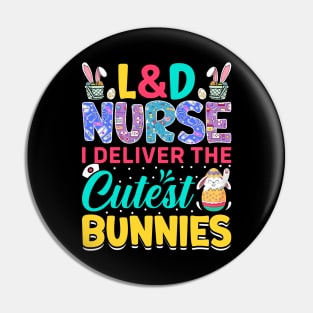 L&D Nurse I Deliver The Cutest Bunnies Funny Easter T Shirt Design Pin