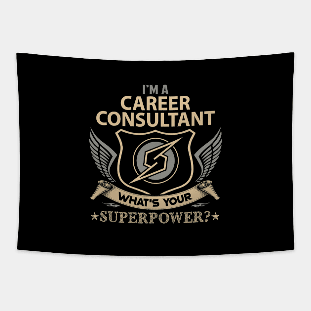 Career Consultant T Shirt - Superpower Gift Item Tee Tapestry by Cosimiaart