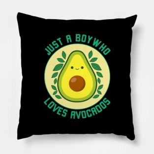 Just a boy who loves avocados, funny avocado Pillow