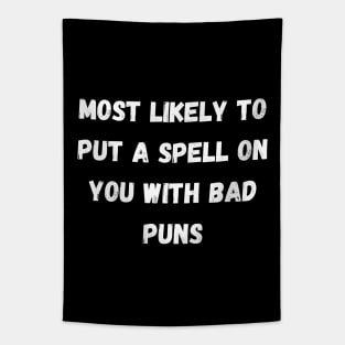 Most likely to put a spell on you with bad puns. Halloween Tapestry