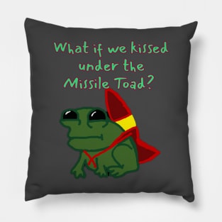 What if we kissed under the Missile Toad Pillow