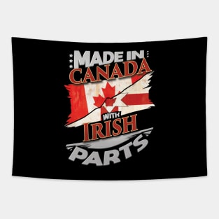 Made In Canada With Irish Parts - Gift for Irish From Northern Ireland Tapestry