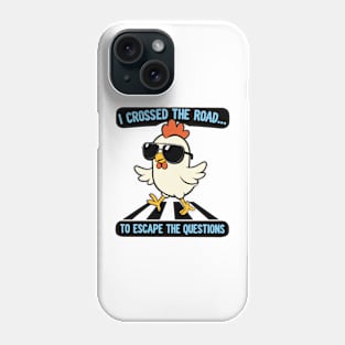 I cross the road to escape the questions introvert Funny Animal Quote Hilarious Sayings Humor Gift Phone Case