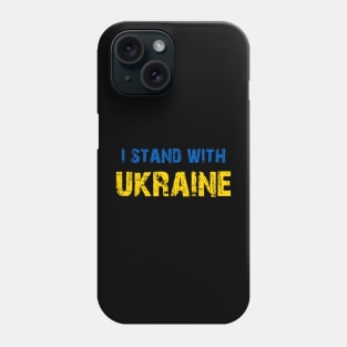 I Stand with Ukraine Phone Case