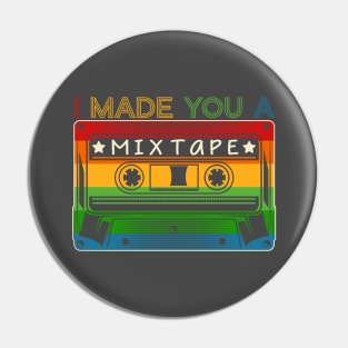 I made you a mix tape Pin
