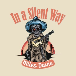 In a Silent Way - Miles Davis T-Shirt