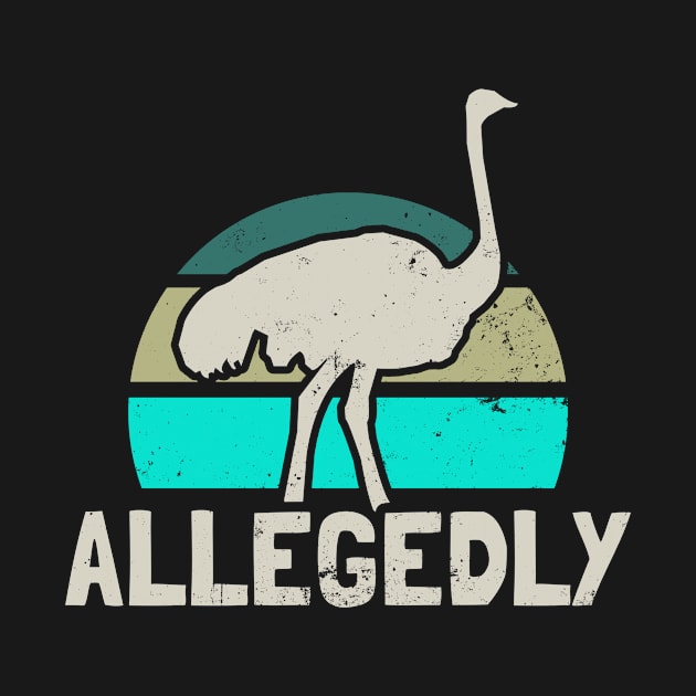 Allegedly Ostrich Shirt | Vintage Sunset Gift by Gawkclothing