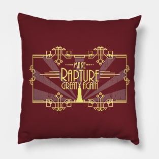 Make Rapture Great Again Pillow