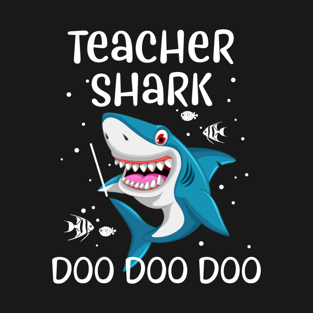 Teacher Shark Doo Doo Doo t-Shirt- Teacher Appreciation Gift by Simpsonfft