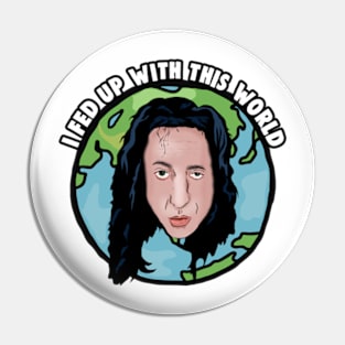 The Room: I Fed Up With This World. Pin