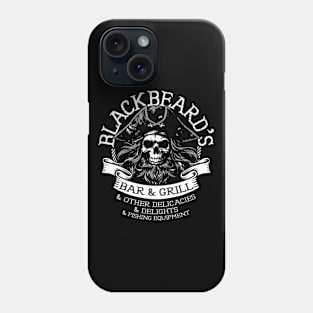 Blackbeard's Bar & Grill & Other Delicacies & Delights & Fishing Equipment Phone Case