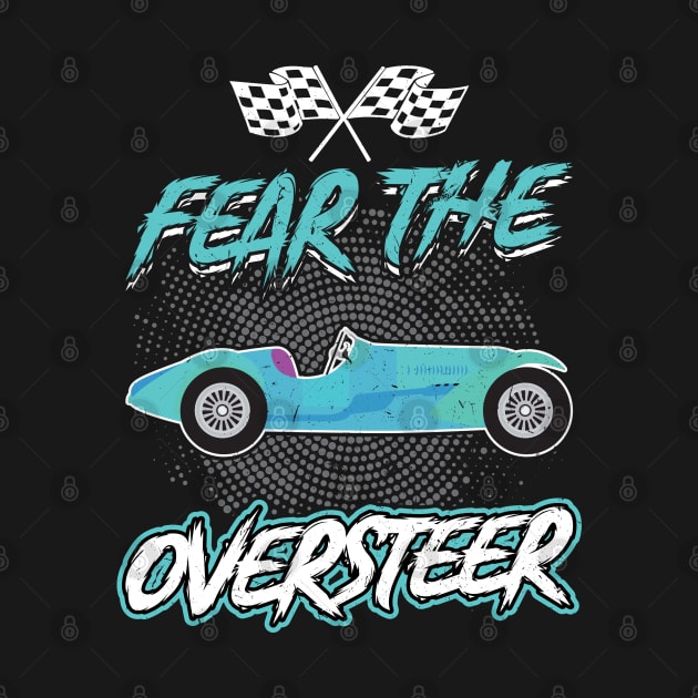 Fear The Oversteer - Slot Car by Peco-Designs